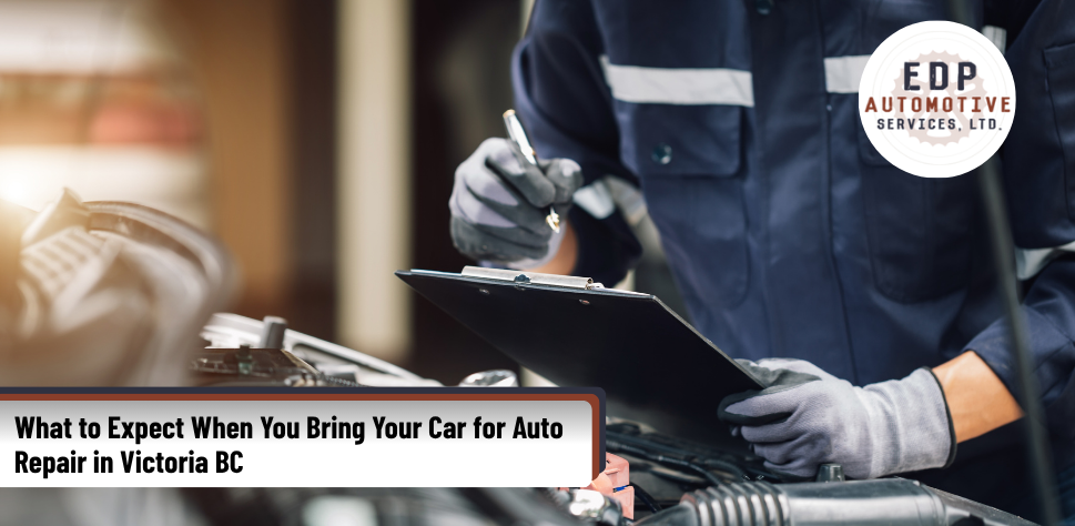 What to Expect When You Bring Your Car for Auto Repair in Victoria BC | EDP Automotive Services